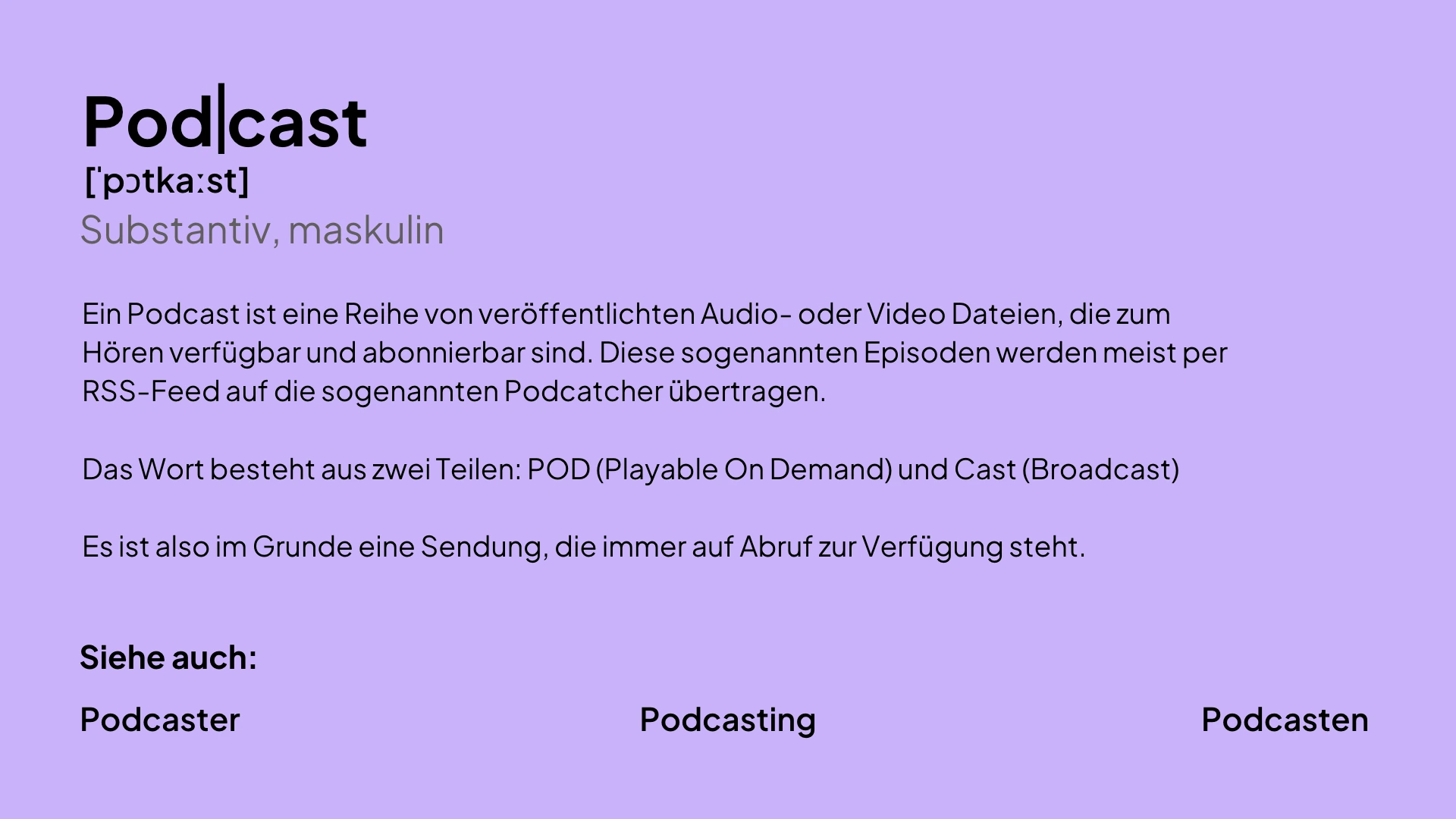 Was bedeutet das Wort Podcast auf Deutsch?