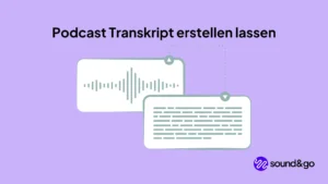 Podcast transkribieren lassen - Automatische Transkription statt manueller Arbeit - Podcast Transkript